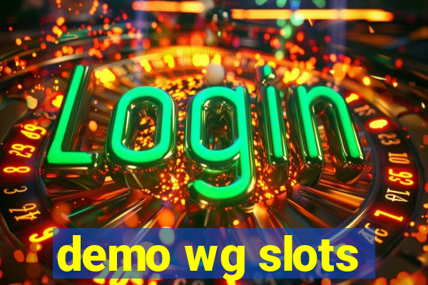 demo wg slots